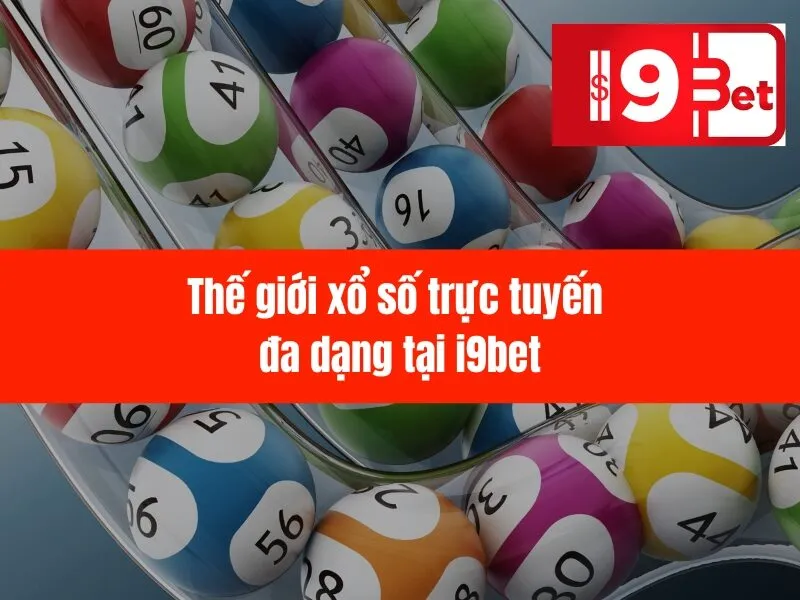 Xổ Số Trực Tuyến i9bet